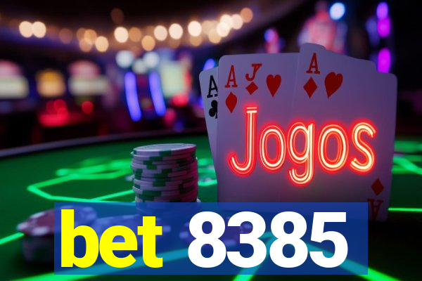 bet 8385